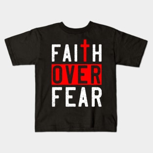 Faith Over Fear Kids T-Shirt